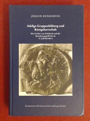 Bild des Verkufers fr Adelige Gruppenbildung und Knigsherrschaft : die Grafen von Sulzbach und ihr Beziehungsgeflecht im 12. Jahrhundert. Band XXIII [23] aus der Reihe "Studien zur bayerischen Verfassungs- und Sozialgeschichte". Inaugural-Dissertation zur Erlangung des Doktorgrades. zum Verkauf von Wissenschaftliches Antiquariat Zorn
