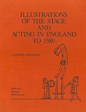 Immagine del venditore per Illustrations of the Stage and Acting in England to 1580 venduto da GreatBookPricesUK