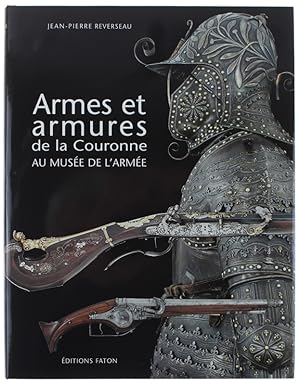 Seller image for ARMES ET ARMURES DE LA COURONNE AU MUSEE DE L'ARMEE.: for sale by Bergoglio Libri d'Epoca