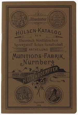 ILLUSTRIRTER HÜLSEN-KATALOG der Rheinisch-Westfälischen Sprengstoff-Actien-Gesellschaft, Abtheilu...