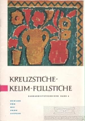 Kreuzstiche / Kelim-Füllstiche Handarbeitstechniken Band 8
