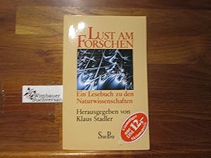 Bild des Verkufers fr Lust am Forschen : ein Lesebuch zu den Naturwissenschaften. hrsg. von Klaus Stadler / Piper ; Bd. 1050 zum Verkauf von Antiquariat im Kaiserviertel | Wimbauer Buchversand