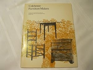 Colchester Furniture Makers: A Study By the Colchester Historical Museum of Colchester County 19t...