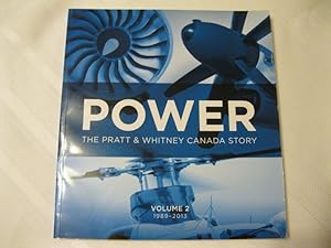 Power: The Pratt Whitney Canada Story Volume 2 1989-2013