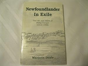 Imagen del vendedor de Newfoundlander in Exile The Life and Times of Philip Toque (1814-1899) a la venta por ABC:  Antiques, Books & Collectibles