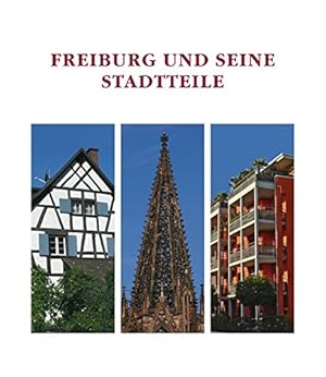 Bild des Verkufers fr Freiburg und seine Stadtteile. zum Verkauf von ACADEMIA Antiquariat an der Universitt