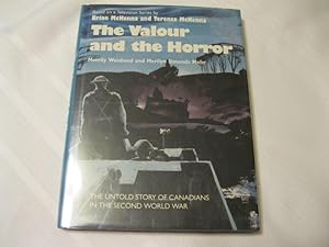 Seller image for The Valour and the Horror The Untold Story of Canadian in the Second World War for sale by ABC:  Antiques, Books & Collectibles
