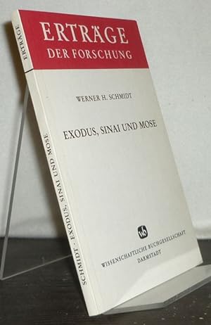 Seller image for Exodus, Sinai und Mose. Erwgungen zu Ex 1-19 und 24. Von Werner H. Schmidt. (= Ertrge der Forschung. Band 191). for sale by Antiquariat Kretzer