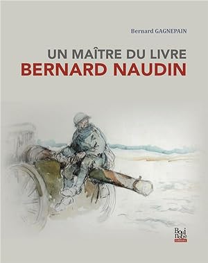 un maître du livre, Bernard Naudin