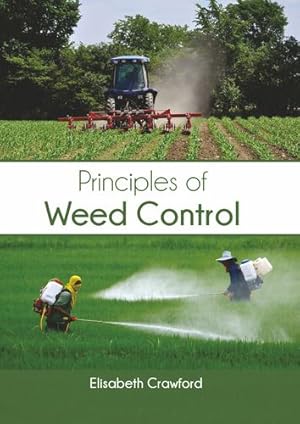 Imagen del vendedor de Principles of Weed Control [Hardcover ] a la venta por booksXpress