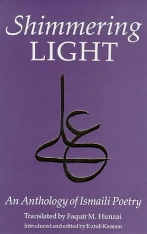 Imagen del vendedor de The Shimmering Light: An Anthology of Isma'ili Poems [Paperback ] a la venta por booksXpress