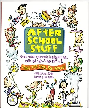 Seller image for After School Stuff: Games, Recipes, Experiments, Brainteasers, Skits, Crafts, and Loads of Other Stuff to do That's Too Cool for School! for sale by Adventures Underground
