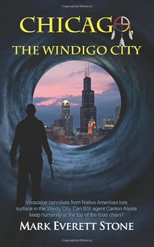 Seller image for Chicago, The Windigo City (From the Files of the BSI) by Stone, Mark Everett [Paperback ] for sale by booksXpress