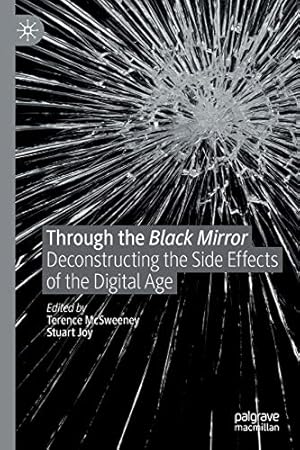 Immagine del venditore per Through the Black Mirror: Deconstructing the Side Effects of the Digital Age [Soft Cover ] venduto da booksXpress