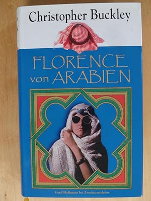Florence von Arabien : Roman. Aus dem amerikan. Engl. von Martin Richter