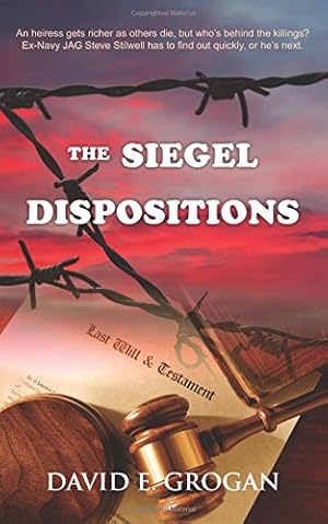 Imagen del vendedor de The Siegel Dispositions (A Steve Stilwell Mystery) by Grogan, David E. [Paperback ] a la venta por booksXpress