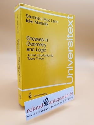 Seller image for Sheaves in Geometry and Logic: A First Introduction to Topos Theory for sale by Roland Antiquariat UG haftungsbeschrnkt