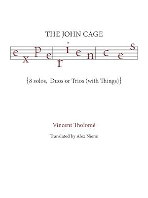 Seller image for The John Cage Experiences by Tholome, Vincent [Paperback ] for sale by booksXpress