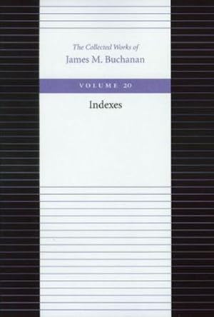 Bild des Verkufers fr Indexes (The Collected Works of James M. Buchanan) by Buchanan, James M. [Paperback ] zum Verkauf von booksXpress