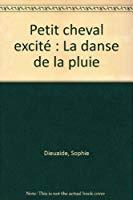 Immagine del venditore per Petit Cheval Excit, La Danse De La Pluie venduto da RECYCLIVRE