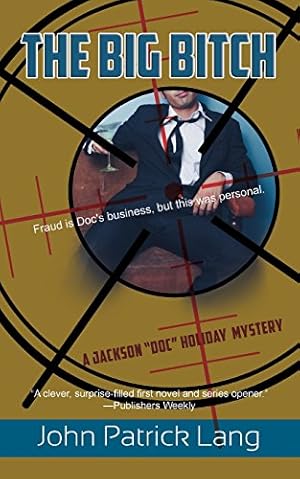 Seller image for The Big Bitch (Jackson) (Jackson "Doc" Holiday Mystery) (Jackson "Doc" Holiday Mystery) [Soft Cover ] for sale by booksXpress