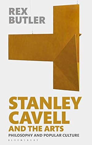 Imagen del vendedor de Stanley Cavell and the Arts: Philosophy and Popular Culture by Butler, Rex [Paperback ] a la venta por booksXpress