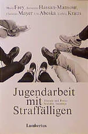 Seller image for Jugendarbeit mit Strafflligen: Theorie und Praxis Sozialen Trainings for sale by Antiquariat Armebooks