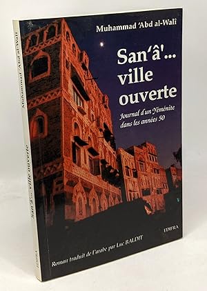 Seller image for San'a' ville ouverte : journal d'un yemnite dans les annes 50 for sale by crealivres