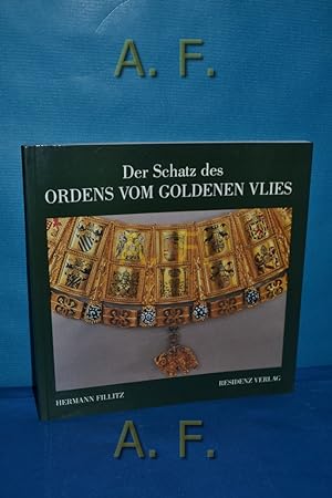 Seller image for Der Schatz des Ordens vom Goldenen Vlies. Hrsg. Kunsthistor. Museum Wien. Unter Mitarb. von Martina Pippal for sale by Antiquarische Fundgrube e.U.