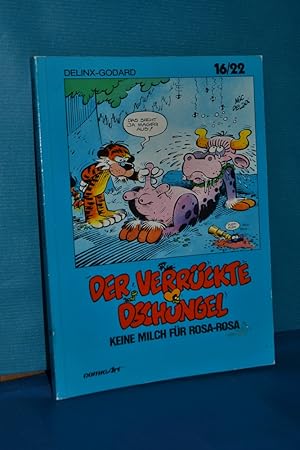 Image du vendeur pour Der verrckte Dschungel, Teil: Keine Milch fr Rosa-Rosa. (16/22) [aus d. Franz. von Karl A. Klewer , Eckart Sackmann] mis en vente par Antiquarische Fundgrube e.U.