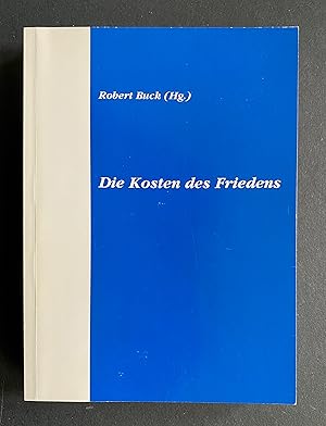 Die Kosten des Friedens. Festschrift zum 80. Geburtstag von Prof. Dr. Günter Kirchhoff.