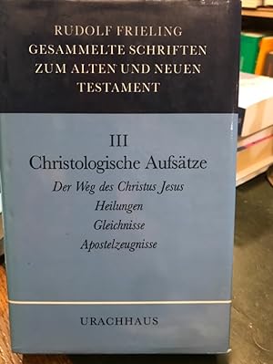 Christologische Aufsätze. (Gesammelte Schriften zum Alten und Neuen Testament Band III)