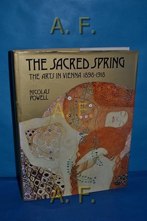 Seller image for Sacred Spring : The Arts in Vienna, 1898-1918. with an introduction to the cultural background by Adolf Opel for sale by Antiquarische Fundgrube e.U.