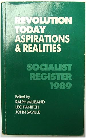 Bild des Verkufers fr Socialist Register 1989: Revolution Today: Aspirations and Realities zum Verkauf von PsychoBabel & Skoob Books