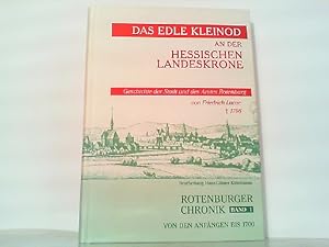 Imagen del vendedor de Rotenburger Chronik Band 1: Von den Anfngen bis 1700. Das edle Kleinod an der hessischen Landeskrone. a la venta por Antiquariat Ehbrecht - Preis inkl. MwSt.