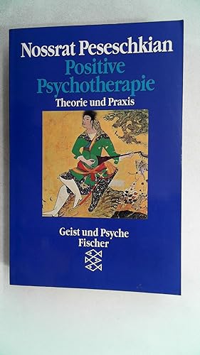Positive Psychotherapie : Theorie u. Praxis e. neuen Methode. Fischer ; 6783