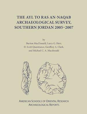 Seller image for Ayl to Ras An-naqab Archaeological Survey, Southern Jordan 2005-2007 for sale by GreatBookPricesUK