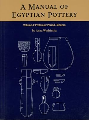 Image du vendeur pour Manual of Egyptian Pottery : Ptolemaic Through Modern Period mis en vente par GreatBookPricesUK