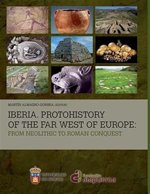 Imagen del vendedor de Iberia, Protohistory of the Far West of Europe : From Neolithic to Roman Conquest a la venta por GreatBookPricesUK