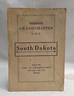 Proceedings of the Grand Chapter of the Order of the Eastern Star of the State of South Dakota 23...