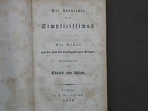 Die Abenteuer des Simplicissimus. Ein Roman aus der Zeit des Dreißigjährigen Krieges.