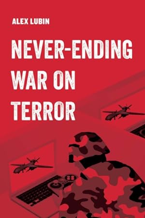 Bild des Verkufers fr Never-Ending War on Terror zum Verkauf von GreatBookPrices