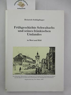 Frühgeschichte Schwabachs und seines fränkischen Umlandes in Wort und Bild.