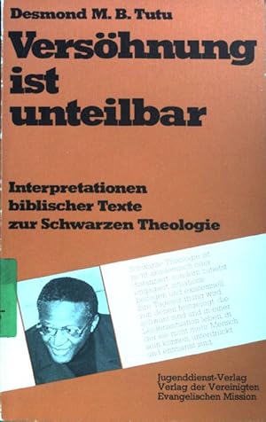 Bild des Verkufers fr Vershnung ist unteilbar : Interpretationen bibl. Texte zur schwarzen Theologie. zum Verkauf von books4less (Versandantiquariat Petra Gros GmbH & Co. KG)