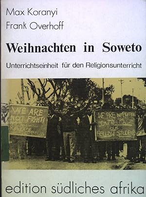 Seller image for Weihnachten in Soweto : Unterrichtseinheit fr d. Religionsunterricht. Edition sdliches Afrika ; 4 for sale by books4less (Versandantiquariat Petra Gros GmbH & Co. KG)