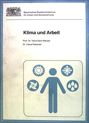 Imagen del vendedor de Klima und Arbeit. Bayerisches Staatsministerium fr Arbeit und Sozialordnung a la venta por books4less (Versandantiquariat Petra Gros GmbH & Co. KG)