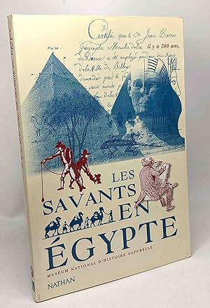 Image du vendeur pour Les Savants en Egypte : une aventure scientifique mis en vente par crealivres