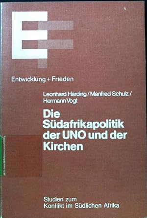 Imagen del vendedor de Die Sdafrikapolitik der UNO und der Kirchen. Entwicklung und Frieden ; 13; Studien zum Konflikt im sdlichen Afrika; a la venta por books4less (Versandantiquariat Petra Gros GmbH & Co. KG)