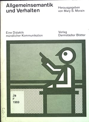 Bild des Verkufers fr Allgemeinsemantik und Verhalten : eine Didaktik mndl. Kommunikation. zum Verkauf von books4less (Versandantiquariat Petra Gros GmbH & Co. KG)