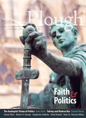 Seller image for Plough Quarterly : Faith & Politics for sale by GreatBookPricesUK